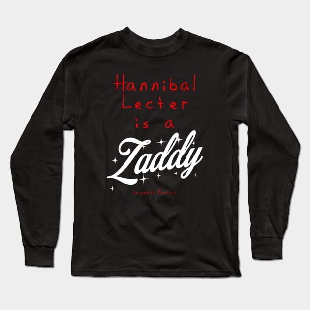 Hannibal Lecter is a Zaddy Long Sleeve T-Shirt by Unspooled